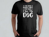 Plus je rencontre de gens, plus j'aime mon chien - T-shirt - DogLife - PuppyLove - DogLover - CuteDog - DogLove - PuppyCuddle - DogFan - LieveDond