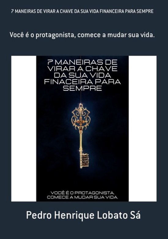7 Maneiras De Virar A Chave Da Sua Vida Financeira Para Semp ... - cover