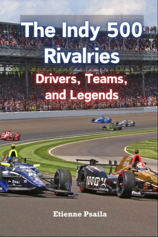 The Indy 500 Rivalries - cover