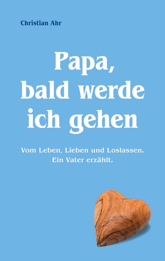 Papa, bald werde ich gehen - cover