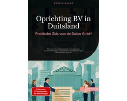 Oprichting BV in Duitsland: Praktische Gids voor de Duitse GmbH