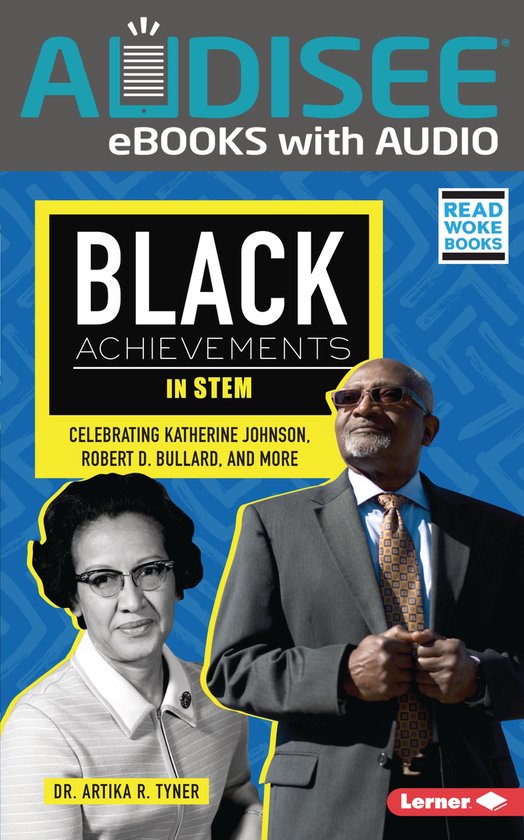 Black Excellence Project (Read Woke ™ Books) - Black Achievements in STEM