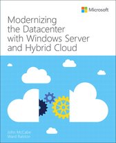 Modernizing the Datacenter with Windows Server and Hybrid Cloud IT Best Practices  Microsoft Press