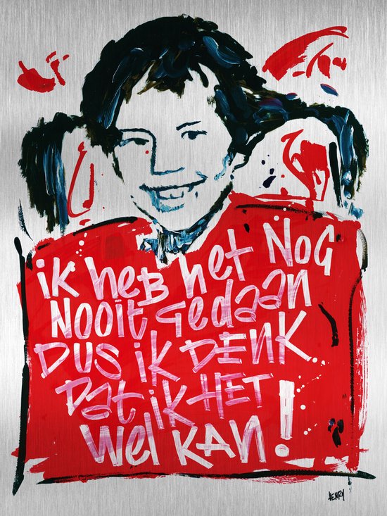 PIPPI LANGKOUS * IK HEB HET NOG NOOIT GEDAAN * - sign painted kunstwerk op geborsteld aluminium 40 x 55 cm