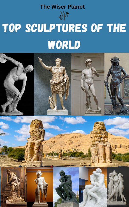 Top Sculptures of the World (ebook), The Wiser 1230006287191