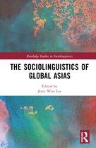 Routledge Studies in Sociolinguistics-The Sociolinguistics of Global Asias