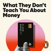 What They Don't Teach You About Money