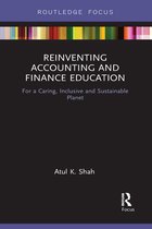 Routledge Focus on Economics and Finance- Reinventing Accounting and Finance Education