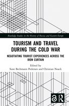 Routledge Studies in the History of Russia and Eastern Europe- Tourism and Travel during the Cold War