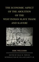 World Social Change-The Economic Aspect of the Abolition of the West Indian Slave Trade and Slavery