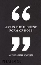 Art Is The Highest Form Of Hope & Other