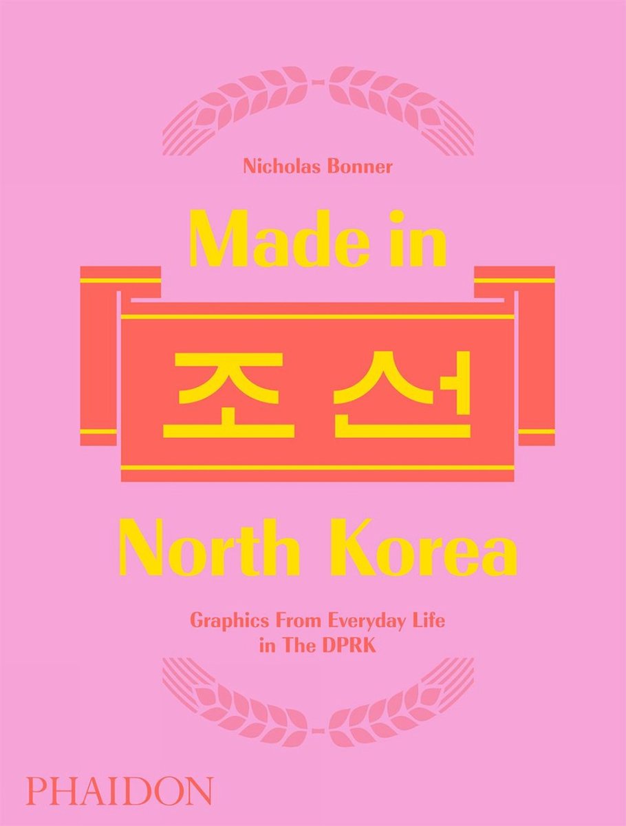 Made in North Korea - Nick Bonner