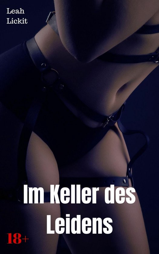 Im Keller Des Leidens Ebook Leah Lickit Boeken Bol