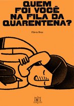 Quem foi você na fila da quarentena?