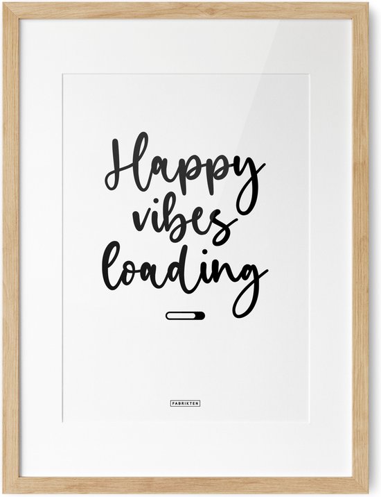 Fabrikten Poster Happy Vibes Loading A3