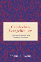World Christianity- Cambodian Evangelicalism