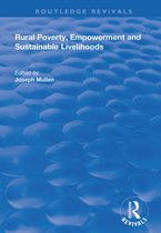 Routledge Revivals- Rural Poverty, Empowerment and Sustainable Livelihoods