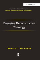 Routledge New Critical Thinking in Religion, Theology and Biblical Studies- Engaging Deconstructive Theology