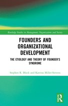 Routledge Studies in Management, Organizations and Society- Founders and Organizational Development