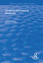 Routledge Revivals-The Seven Concertos of Beethoven