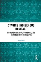Routledge Studies in Culture and Development- Staging Indigenous Heritage