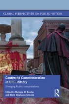 Global Perspectives on Public History- Contested Commemoration in U.S. History