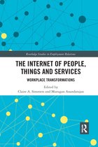 Routledge Studies in Employment Relations-The Internet of People, Things and Services
