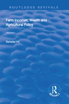 Routledge Revivals- Farm Incomes, Wealth and Agricultural Policy