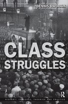 History: Concepts,Theories and Practice- Class Struggles