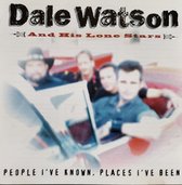 Dale Watson And His Lone Stars – People I've Known, Places I've Been (1999) CD