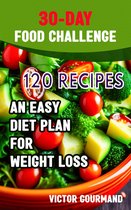 Diet Plan for Weight Loss 2 - 30-Day Food Challenge: An Easy Diet Plan for Weight Loss
