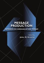 Routledge Communication Series- Message Production