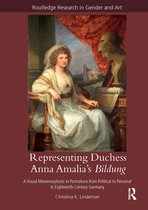 Routledge Research in Gender and Art- Representing Duchess Anna Amalia's Bildung