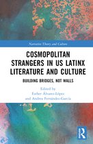 Narrative Theory and Culture- Cosmopolitan Strangers in US Latinx Literature and Culture