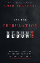 Has the Tribulation Begun?