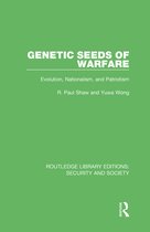 Routledge Library Editions: Security and Society- Genetic Seeds of Warfare