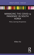 Routledge Focus on Public Governance in Asia- Managing the COVID-19 Pandemic in South Korea