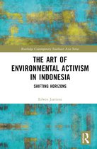 Routledge Contemporary Southeast Asia Series-The Art of Environmental Activism in Indonesia