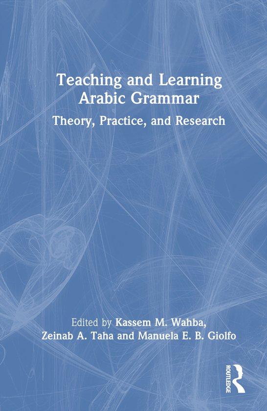 Teaching and Learning Arabic Grammar | 9780367472221 | Kassem M. Wahba ...