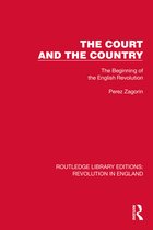 Routledge Library Editions: Revolution in England-The Court and the Country