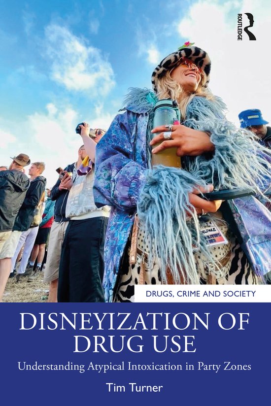 Drugs, Crime and Society- Disneyization of Drug Use - cover