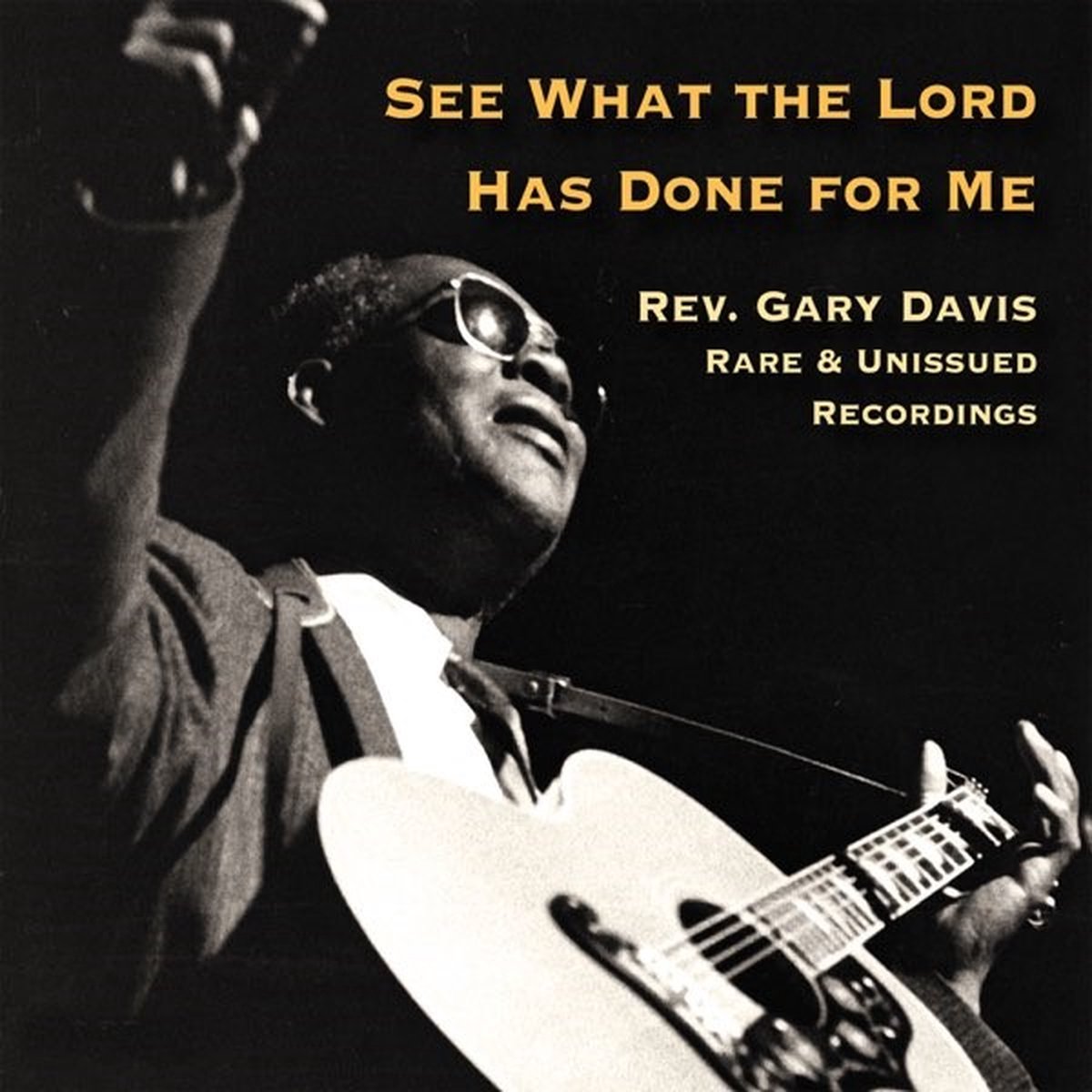 Rev. Gary Davis - See What The Lord Has Done For Me - Rare & Unissued Recordings (3 CD)