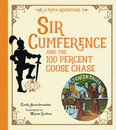 Sir Cumference - Sir Cumference and the 100 PerCent Goose Chase