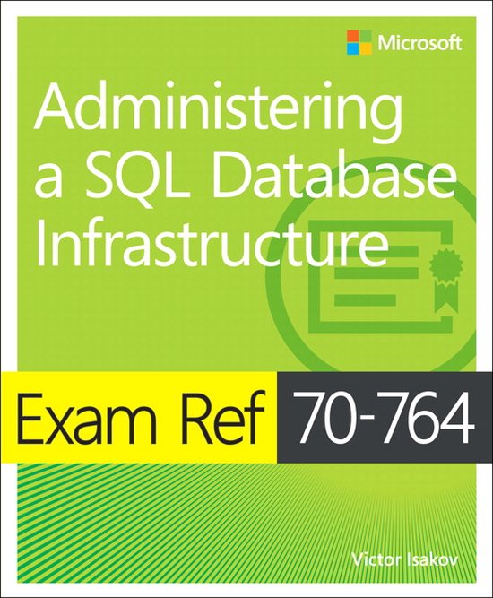 Exam Ref 70764 Administering a SQL Database Infrastructure - cover