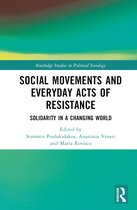 Routledge Studies in Political Sociology- Social Movements and Everyday Acts of Resistance