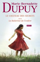 Le Château des Secrets 2 - Le Château des secrets, T2 - La Ballerine de l'ombre - partie 1