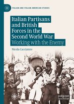 Italian and Italian American Studies - Italian Partisans and British Forces in the Second World War