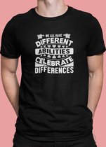 Rick & Rich - T-Shirt We All Have Different Abilities - T-Shirt Autism - T-Shirt Autisme - Zwart Shirt - T-shirt met opdruk - Shirt met ronde hals - T-shirt met quote - T-shirt Man - T-shirt met ronde hals - T-shirt maat L