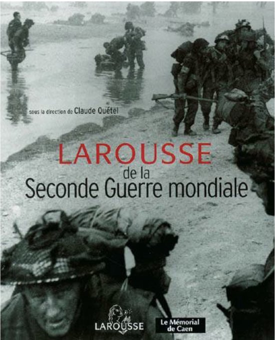 Larousse De La Seconde Guerre Mondiale Claude Quetel 9782035053947 Boeken 