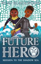 Future Hero- Future Hero 2: Mission to the Shadow Sea